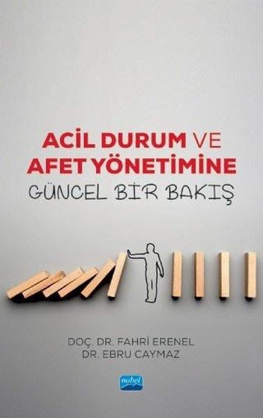 Ebru CaymazAkademischAcil Durum ve Afet Yönetimine Güncel Bir Bakış