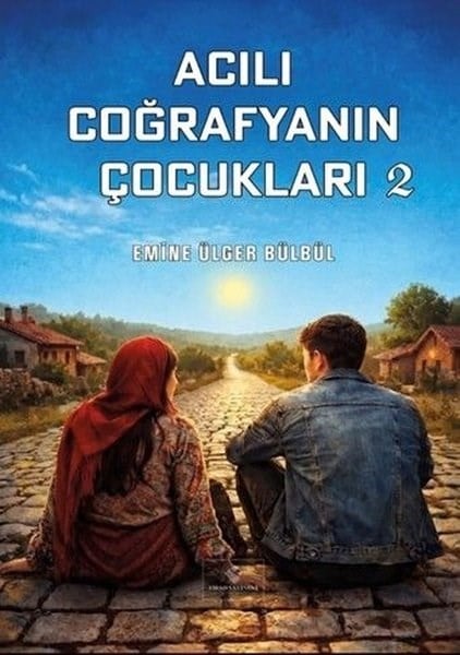 Emine Ülger BülbülTürk RomaniAcılı Coğrafyanın Çocukları - 2