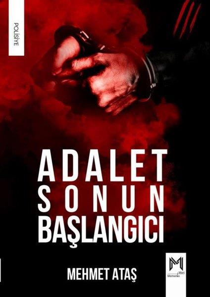 Mehmet AtaşPolisiye Romanlar & Cinayet RomanlarıAdalet Sonun Başlangıcı