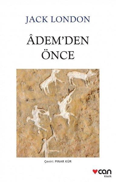 Jack LondonWeltklassikerAdem'den Önce