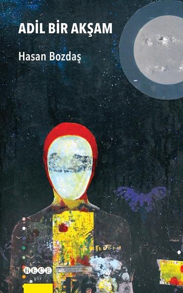 Hasan BozdaşTürk ŞiiriAdil Bir Akşam