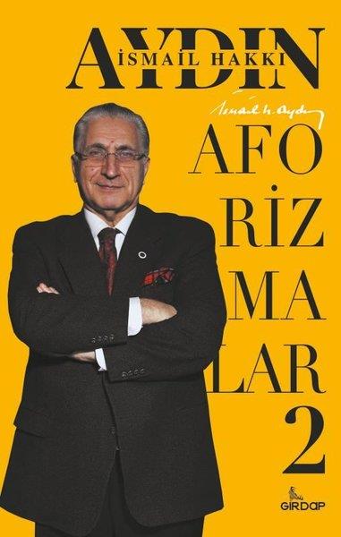 İsmail Hakkı AydınAraştıma-İnceleme-ReferansAforizmalar - 2