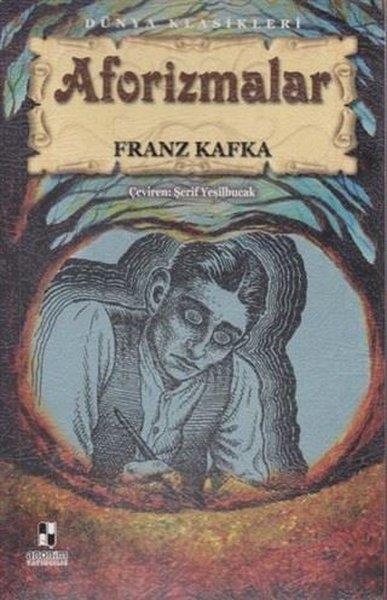 Franz KafkaÇocuk RomanlarıAforizmalar - Dünya Klasikleri
