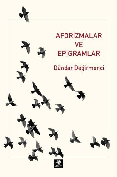 Dündar DeğirmenciDeneme KitaplarıAforizmalar ve Epigramlar
