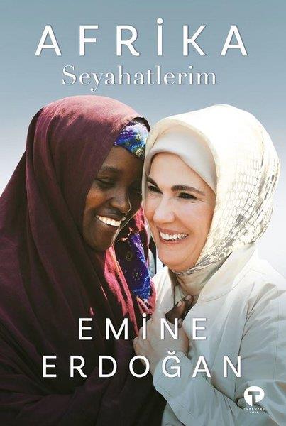 Emine ErdoğanAnı & Mektup & Günlük KitaplarıAfrika Seyahatlerim