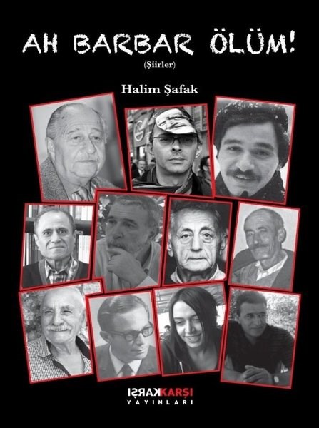 Halim ŞafakTürk ŞiiriAh Barbar Ölüm! Şiirler
