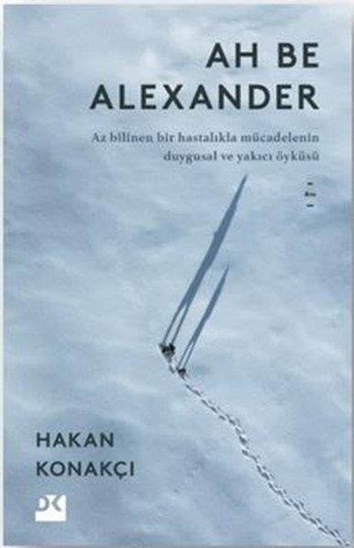 Hakan KonakçıMemoiren & Brief & TagebuchAh Be Alexander