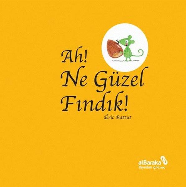 Eric BattutKindergeschichtenAh! Ne Güzel Fındık!