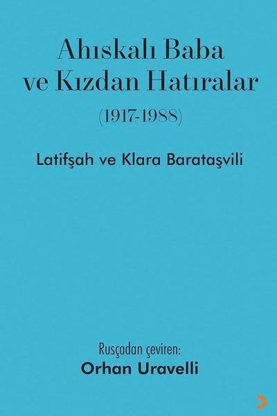 Klara BarataşviliMemoiren & Brief & TagebuchAhıskalı Baba ve Kızdan Hatıralar 1917-1988