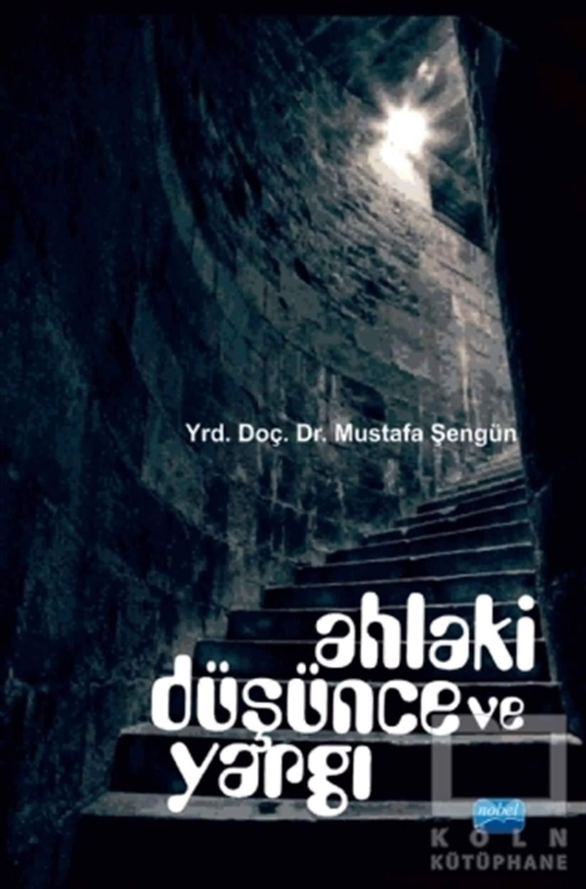 Mustafa ŞengünDiğerAhlaki Düşünce ve Yargı
