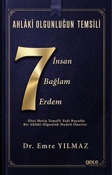 Emre YılmazEssay BücherAhlaki Olgunluğun Temsili - 7 İnsan, 7 Bağlam, 7 Erdem
