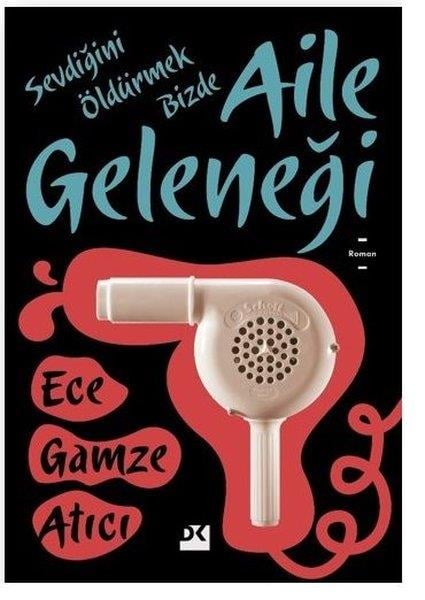 Ece Gamze AtıcıTürkçe RomanlarAile Geleneği