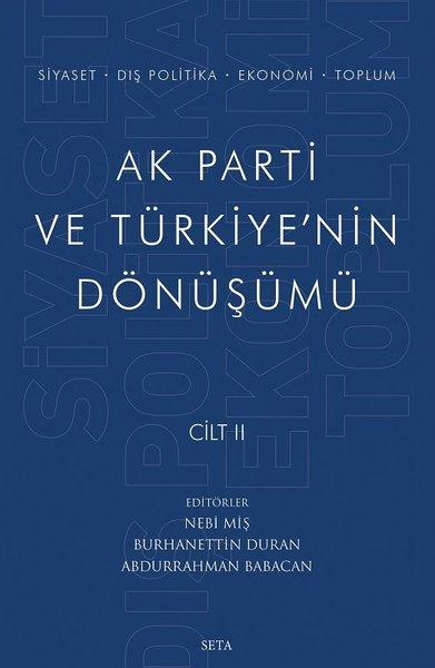 Nebi MişTürkiye Siyaseti ve Politikası KitaplarıAk Parti ve Türkiye'nin Dönüşümü Cilt - 2