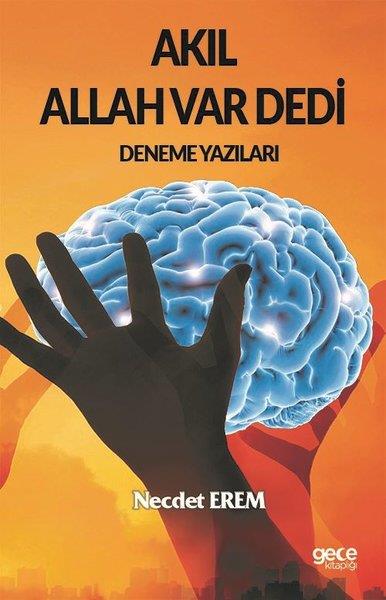 Necdet EremDeneme KitaplarıAkıl Allah Var Dedi