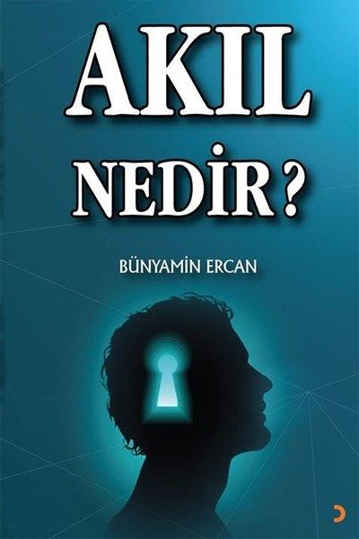 Bünyamin ErcanForschung & Untersuchung und NachschlagewerkeAkıl Nedir?