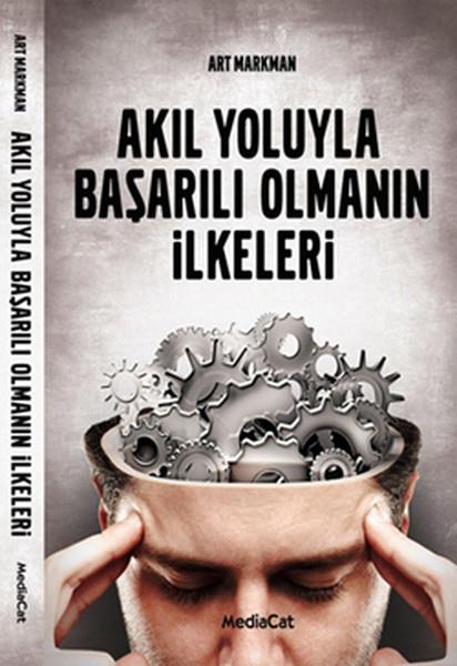 İclal ÖzçelikBücher zur persönlichen EntwicklungAkıl Yoluyla Başarılı Olmanın İlkeleri
