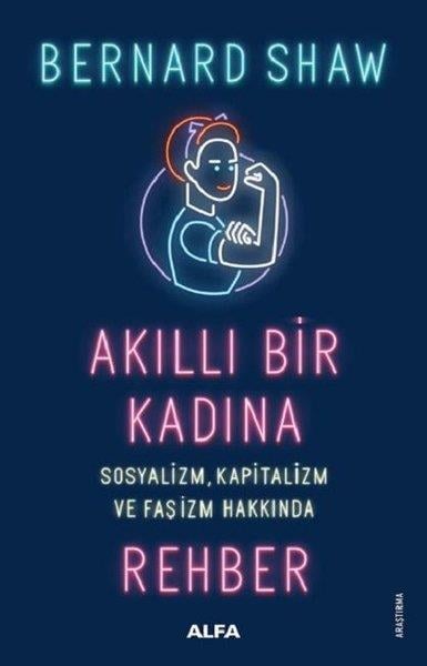 Bernard ShawGenel Sosyoloji KitaplarıAkıllı Bir Kadına Rehber