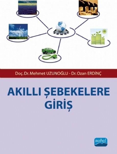Mehmet UzunoğluAkademischAkıllı Şebekelere Giriş