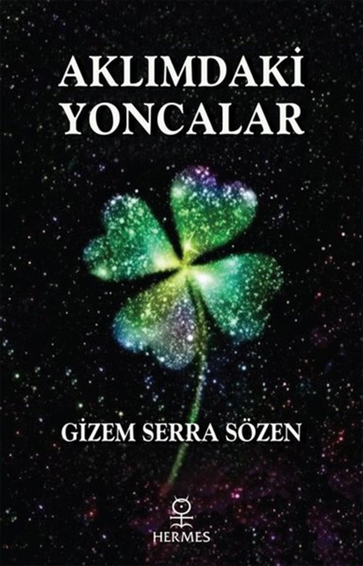 Gizem Serra SözenParapsikoloji KitaplarıAklımdaki Yoncalar