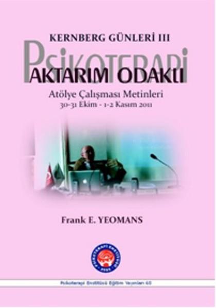 Tahir ÖzakkaşAndereKernberg Günleri 3 Psikoterapi Aktarım Odaklı