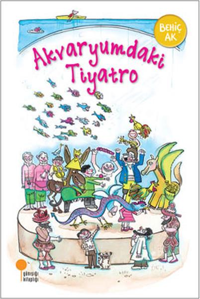 Behiç AkKinder RomaneAkvaryumdaki Tiyatro