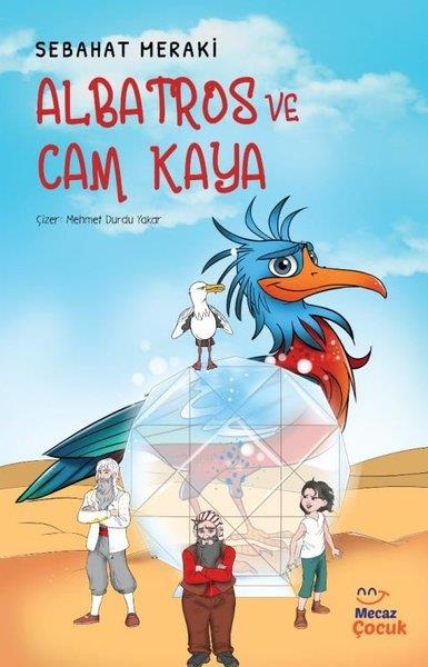 Sebahat MerakiÇocuk Hikaye KitaplarıAlbatros ve Cam Kaya