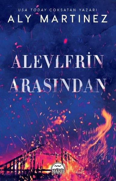 Aly MartinezDünya RomanAlevlerin Arasından
