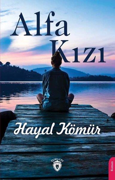 Hayal KömürTürkische RomaneAlfa Kızı