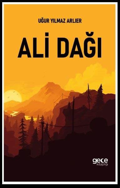 Uğur Yılmaz ArlierTürkiye RomanAli Dağı