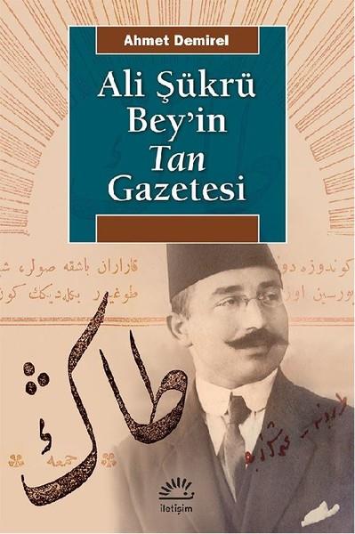 Yücel DemirelTürkiye ve Cumhuriyet Tarihi KitaplarıAli Şükrü Bey ve Tan Gazetesi