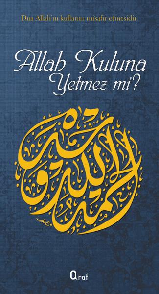 Cebrail Güleryüzİslam Eğitimi KitaplarıAllah Kuluna Yetmez mi?