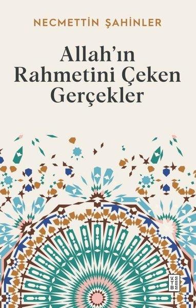 Necmettin ŞahinlerIslamische BücherAllah'ın Rahmetini Çeken Gerçekler