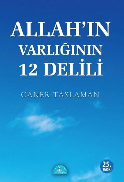Caner TaslamanAndereAllah'ın Varlığının 12 Delili