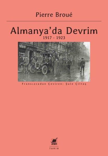 Pierre BroueDünya Siyaseti ve PolitikasıAlmanya'da Devrim 1917 - 1923