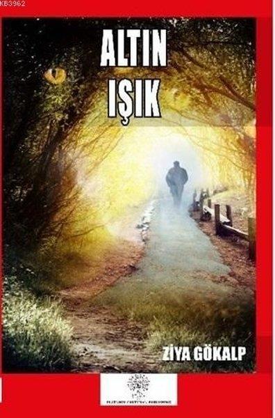 Ziya GökalpTürkçe RomanlarAltın Işık