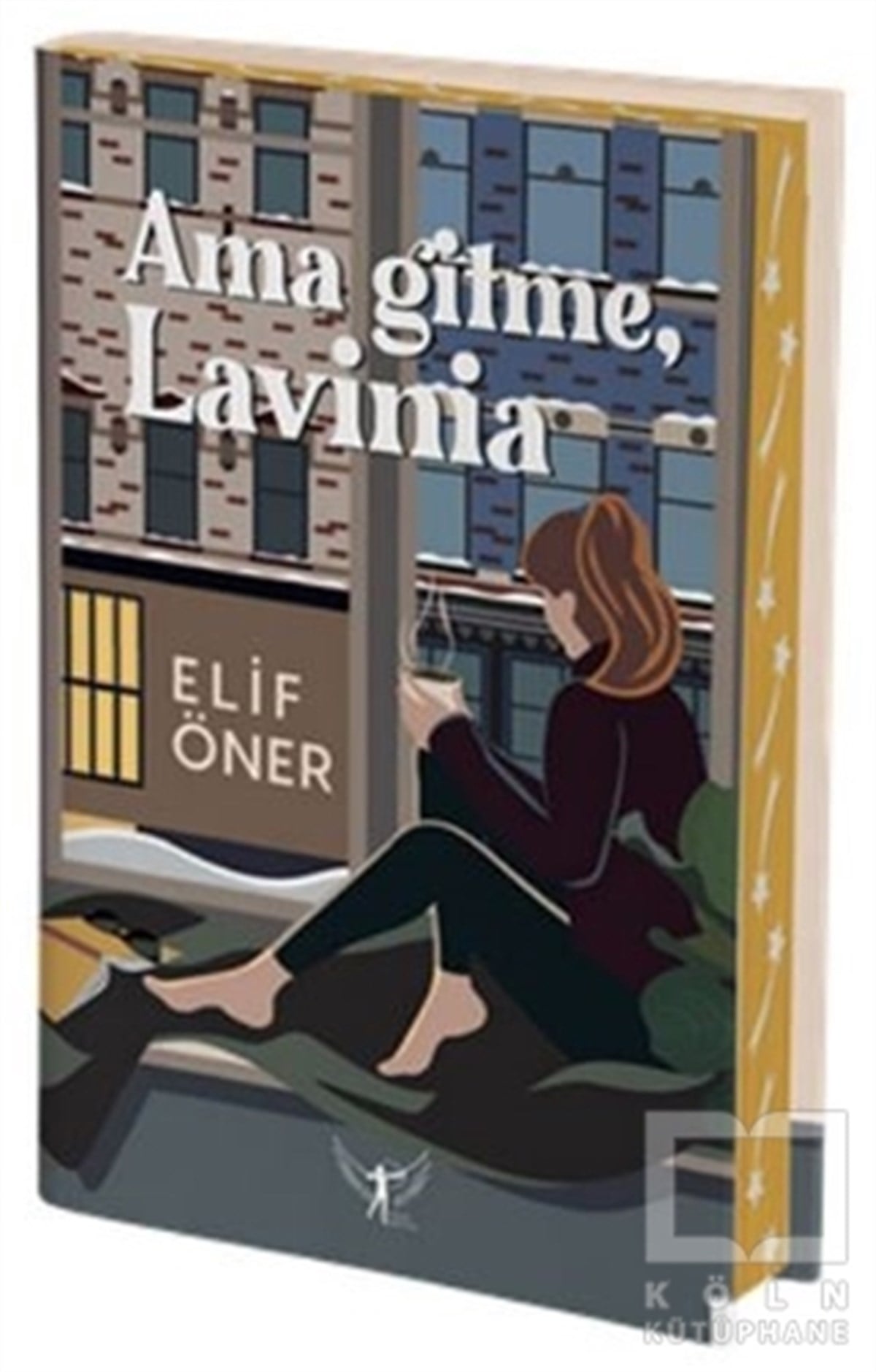 Elif ÖnerTürkçe RomanlarAma Gitme Lavinia (Ciltli)