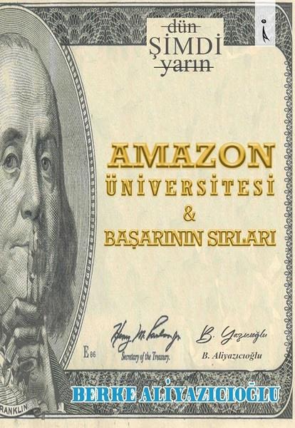 Berke AliyazıcıoğluDeneme KitaplarıAmazon Üniversitesi ve Başarının Sırları