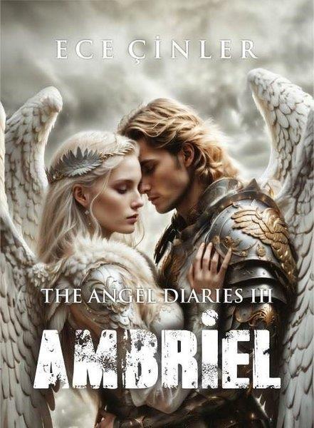 Ece ÇinlerFantastik Kitaplar & Fantastik RomanlarAmbriel - The Angel Diaries 3