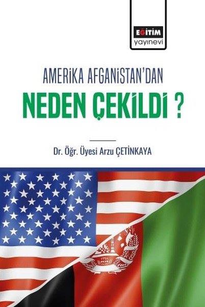 Arzu ÇetinkayaDünya Siyaseti ve PolitikasıAmerika Afganistan'dan Neden Çekildi?