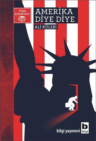 Ali KülebiTürkçe RomanlarAmerika Diye Diye