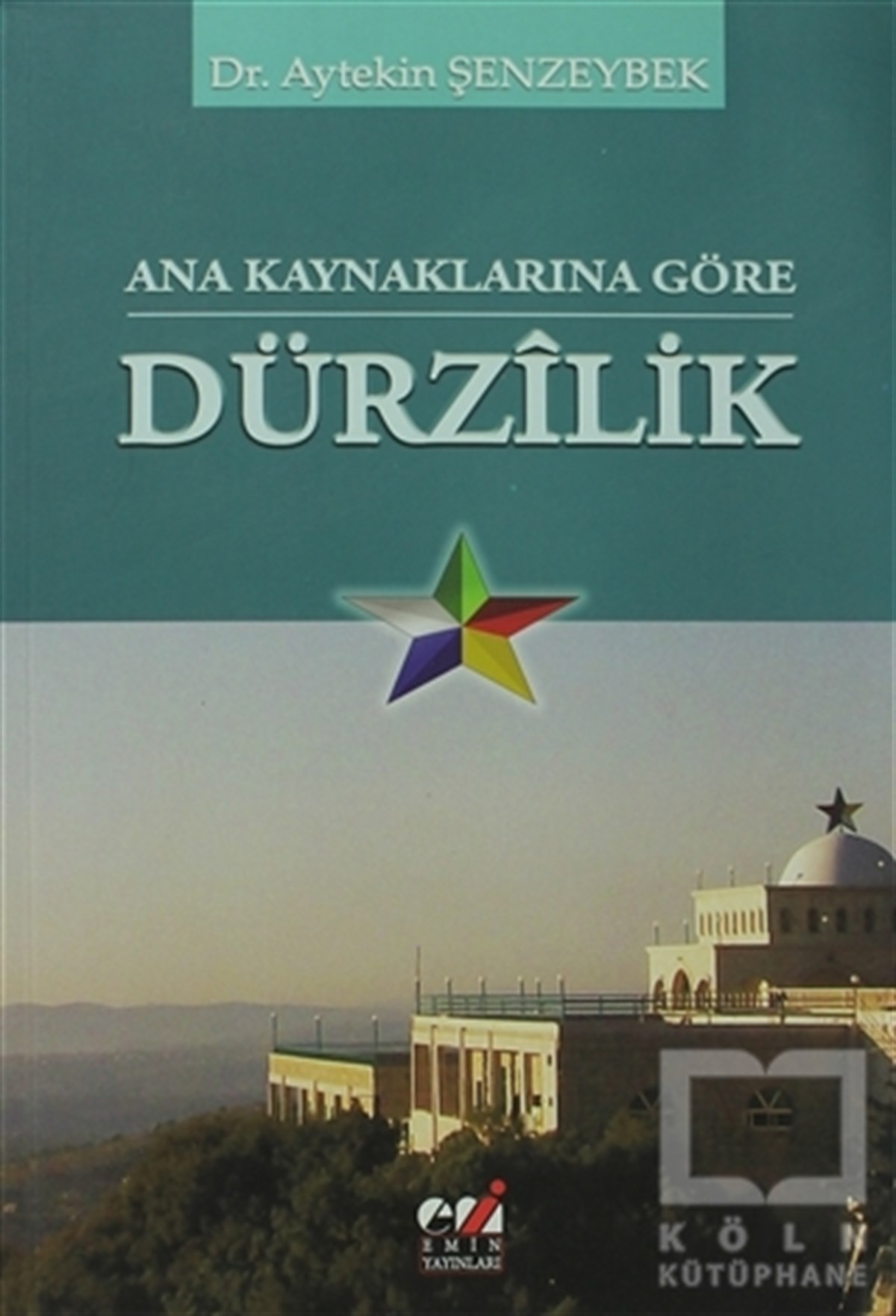 Aytekin ŞenzeybekTasavvuf KitaplarıAna Kaynaklarına Göre Dürzilik