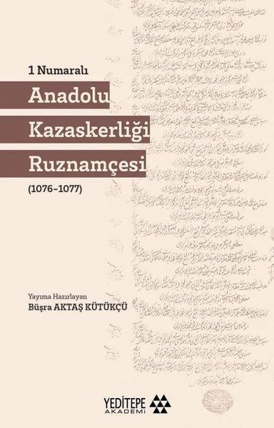 KolektifOsmanli TarihiAnadolu Kazaskerliği Ruznamçesi - 1 Numaralı
