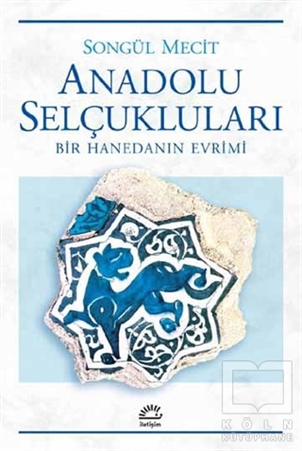 Songül MecitTürk Tarihi AraştırmalarıAnadolu Selçukluları
