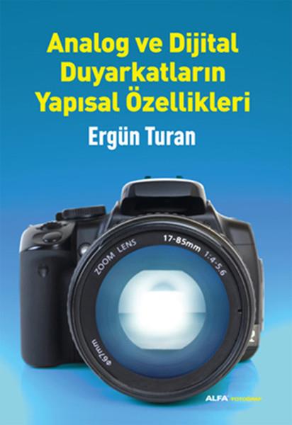 Mustafa KüpüşoğluFotografie BücherAnalog ve Dijital Duyarkatların Yapısal Özellikleri