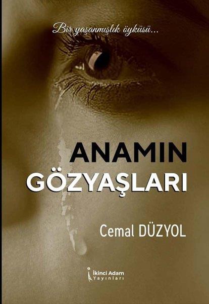 Cemal DüzyolDeneme KitaplarıAnamın Gözyaşları