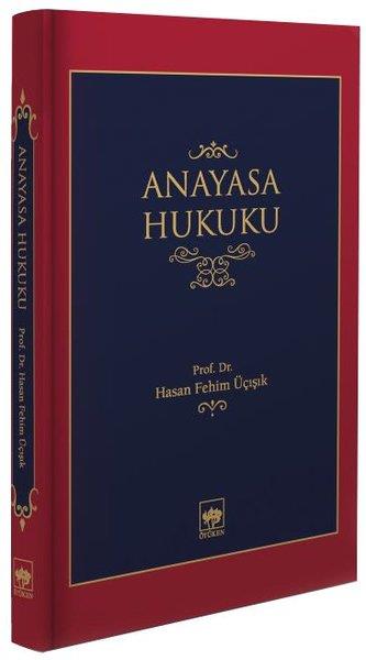 Hasan Fetim ÜçışıkHukuk Üzerine KitaplarAnayasa Hukuku