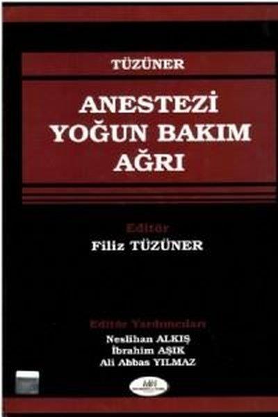 KolektifAkademik KitaplarAnestezi Yoğun Bakım Ağrı