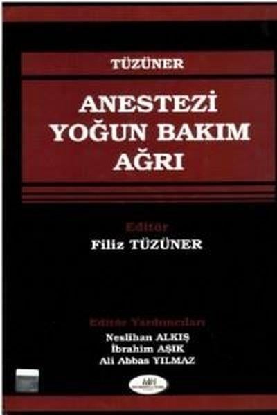 KolektifAkademik KitaplarAnestezi Yoğun Bakım Ağrı
