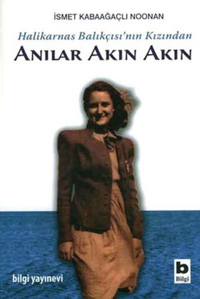 İsmet Kabaağaç NoonanAnı & Mektup & Günlük KitaplarıAnılar Akın Akın