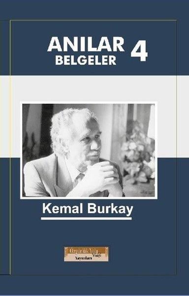 Kemal BurkayTürk RomaniAnılar Belgeler 4